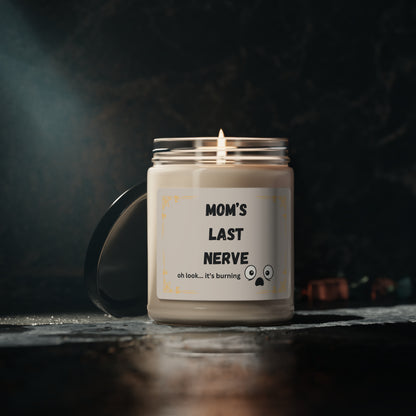 Mom's Last Nerve | Scented Soy Candle, 9oz