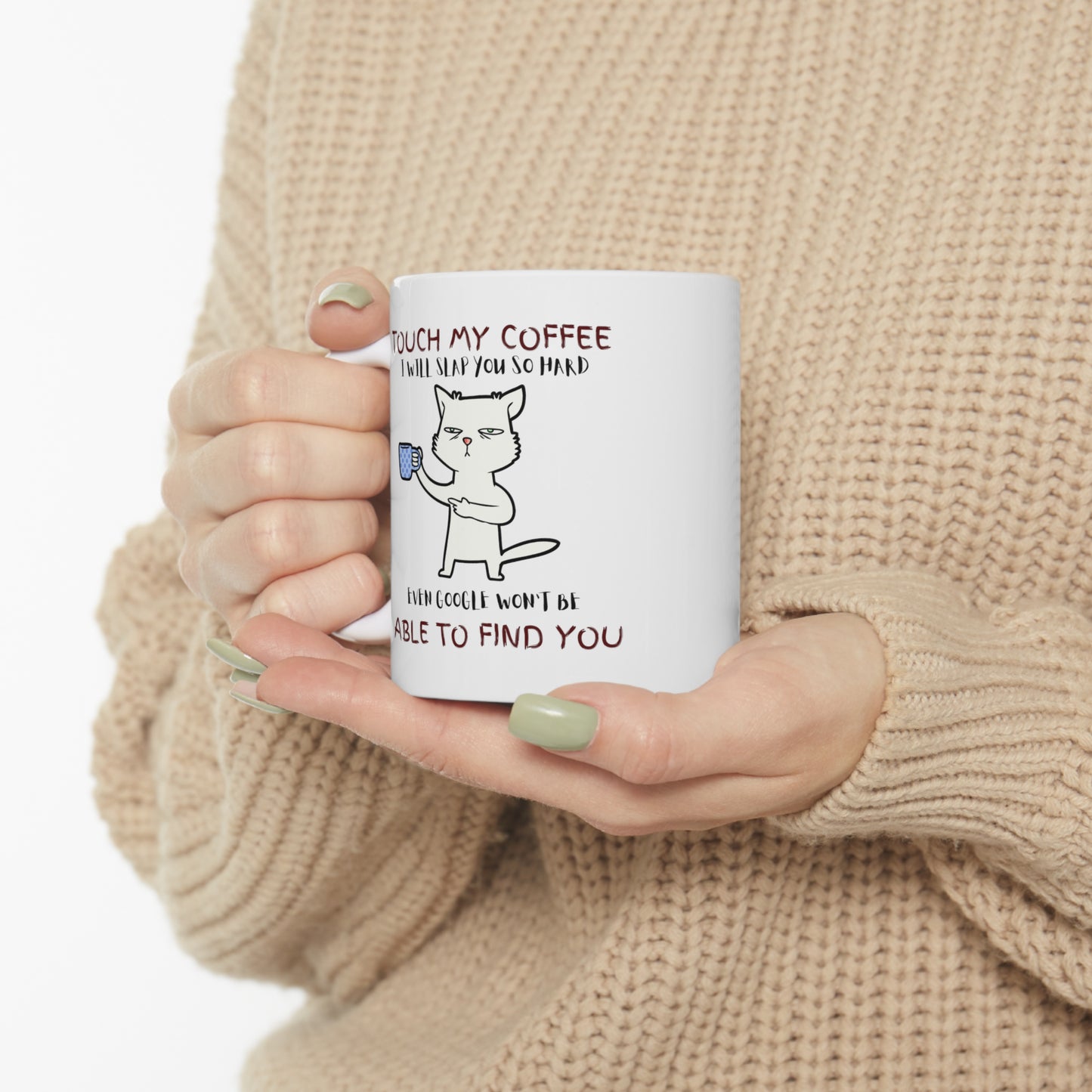 Touch My Coffee |Ceramic Mug 11oz