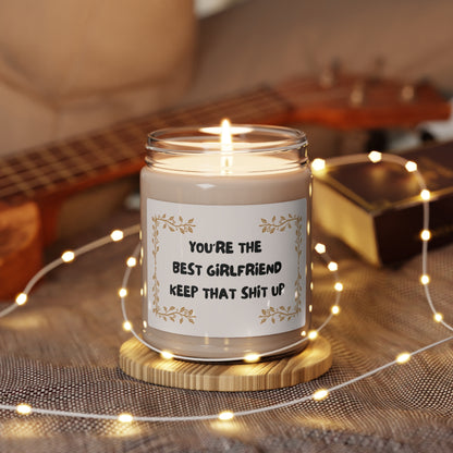 You're The Best Girlfriend | Scented Soy Candle, 9oz