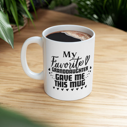 My Favorite Granddaughter | Ceramic Mug, (11oz)