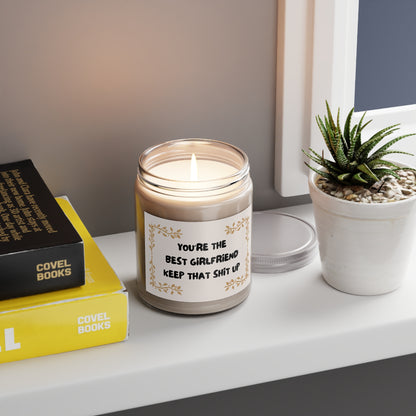 You're The Best Girlfriend | Scented Candles, 9oz