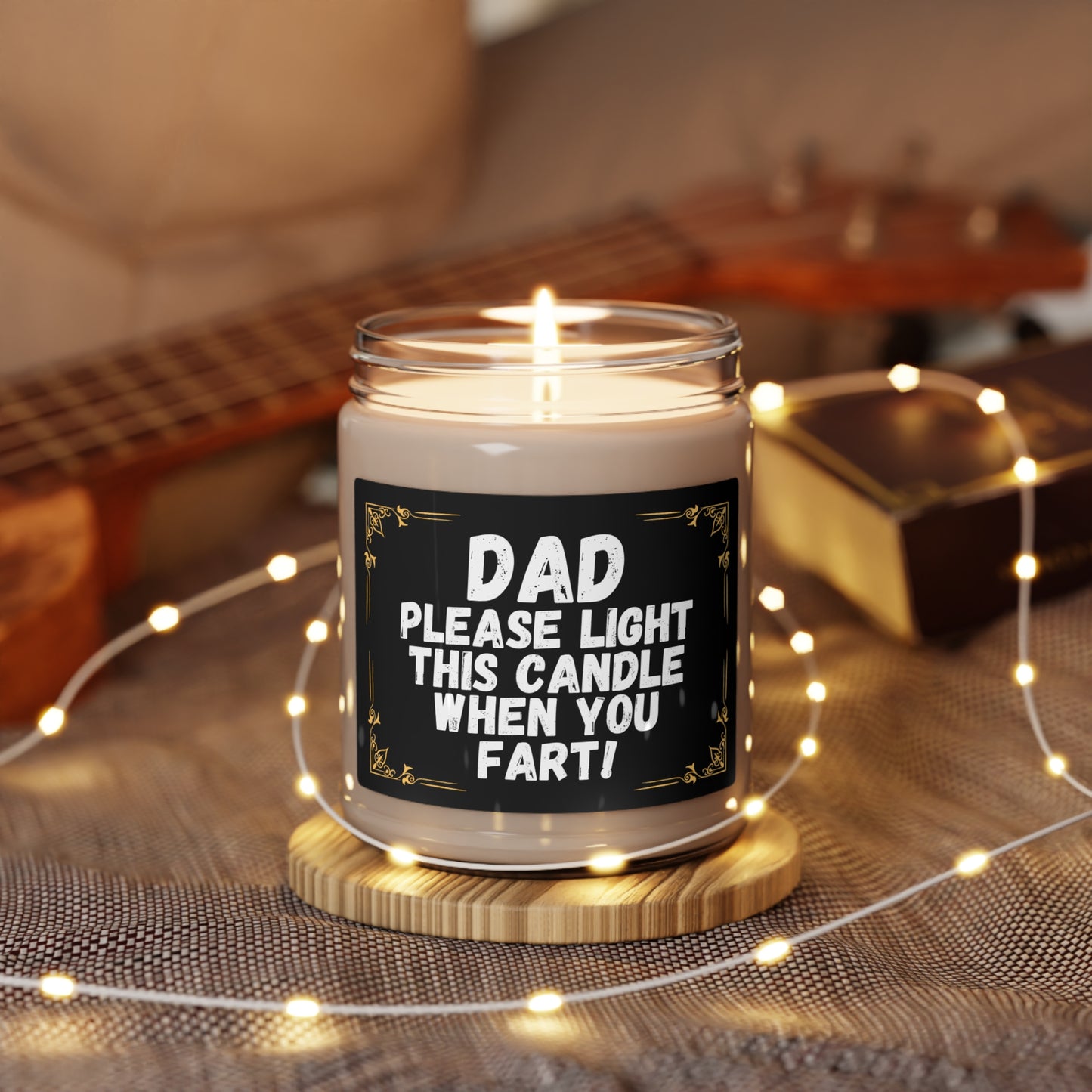 Dad | Please Light This Candle When You Fart | Scented Soy Candle, 9oz