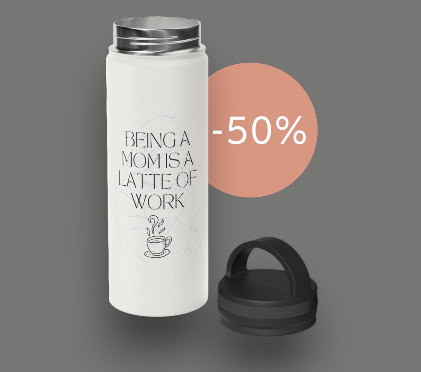 Being A Mom Is A Latte Of Work | Stainless Steel Water Bottle, Handle Lid