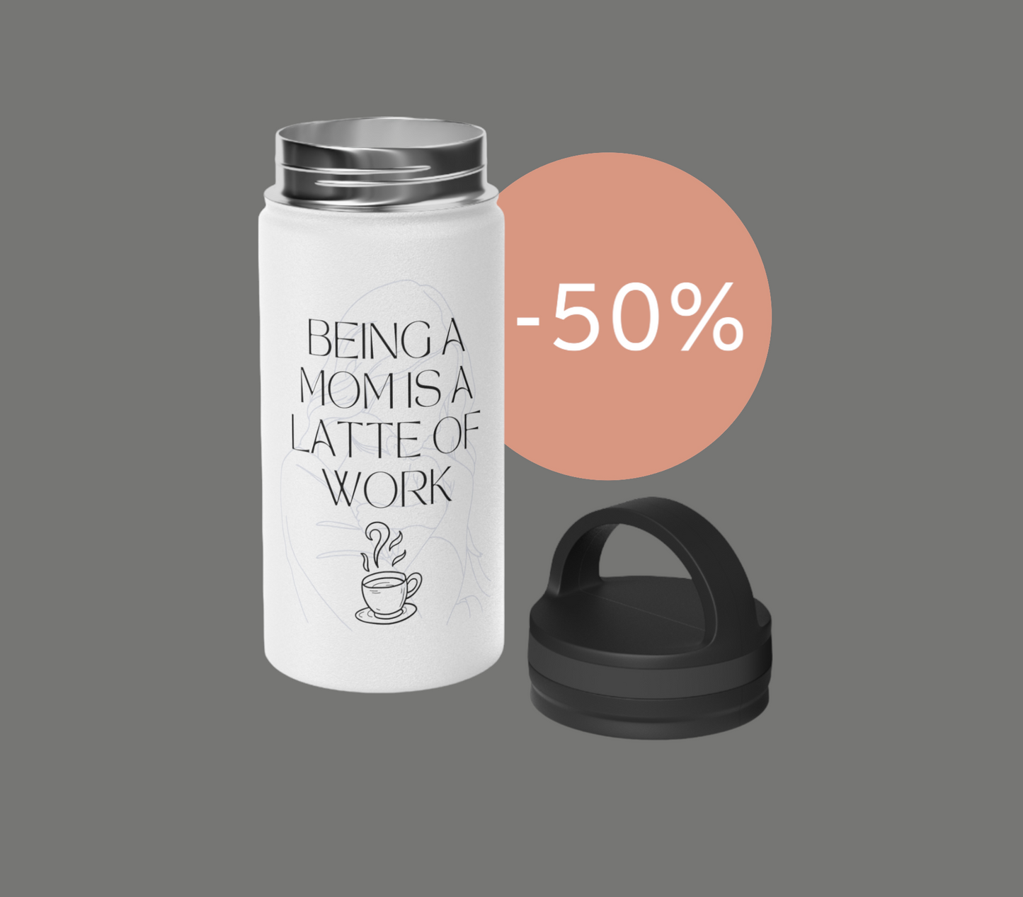 Being A Mom Is A Latte Of Work | Stainless Steel Water Bottle, Handle Lid