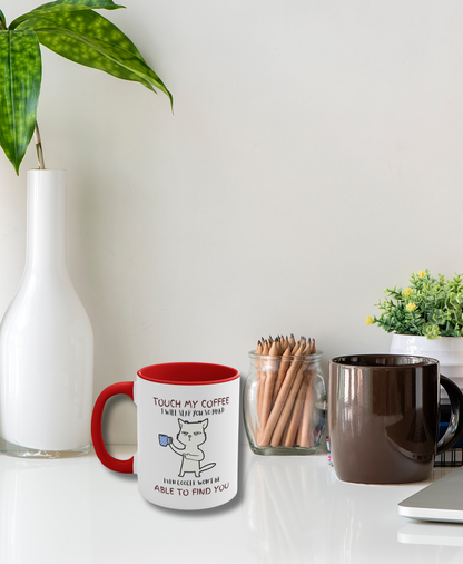 Touch My Coffee | Accent Coffee Mug, 11oz