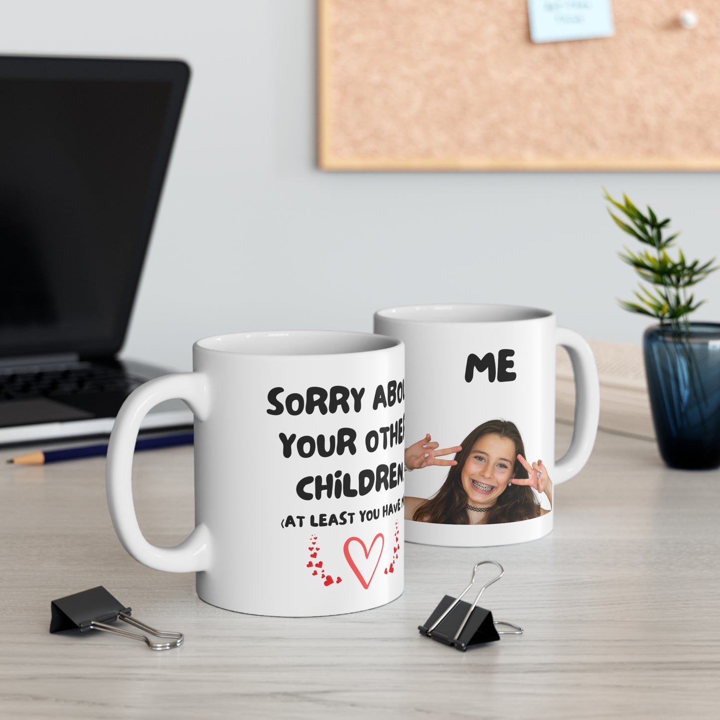 Sorry About your other children Mug, Personalized Photo