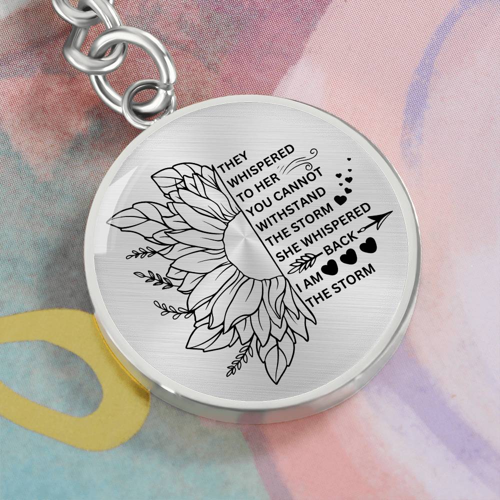 I Am The Storm | Inspirational Quotes | Graphic Circle Keychain