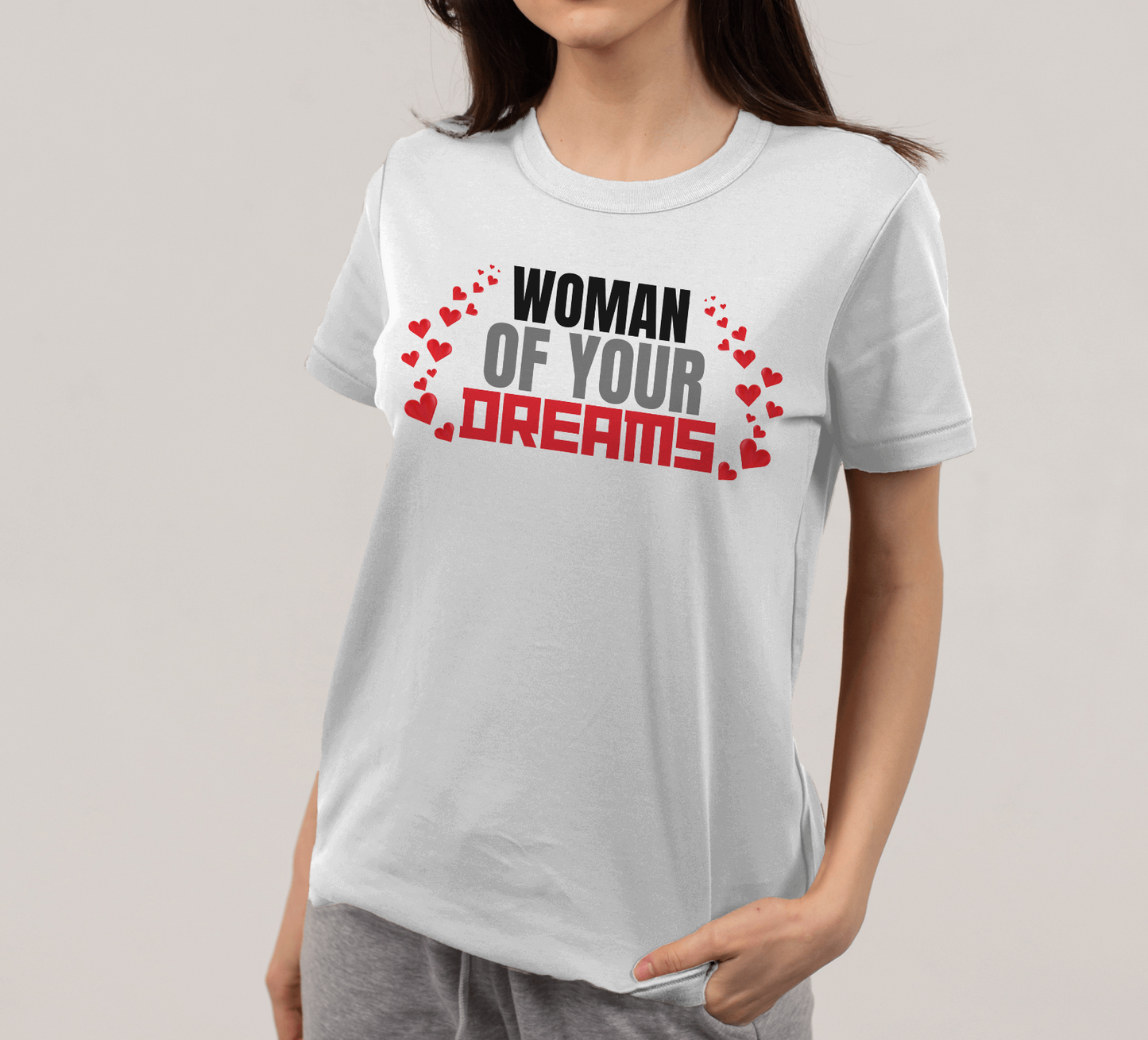 Woman Of Your Dreams | Valentine Shirt